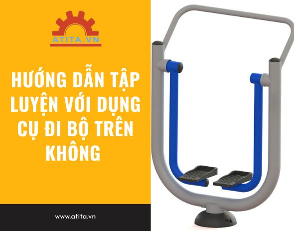 Hướng dẫn tập luyện với máy đi bộ trên không đúng kỹ thuật